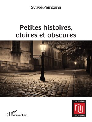 cover image of Petites histoires, claires et obscures
